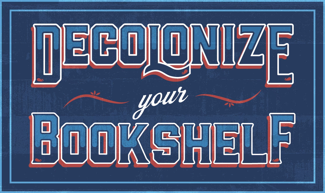 Decolonize Your Bookshelf